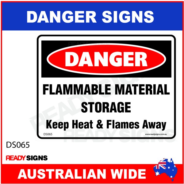 DANGER SIGN - DS-065 - FLAMMABLE MATERIAL STORAGE KEEP HEAT & FLAMES AWAY